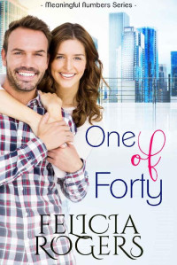 Felicia Rogers [Rogers, Felicia] — One Of Forty (Meaningful Numbers01)