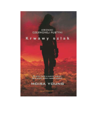 Moira Young — Krwary szlak. Kroniki czerwonej pustyni