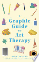 Amy E. Huxtable — A Graphic Guide to Art Therapy