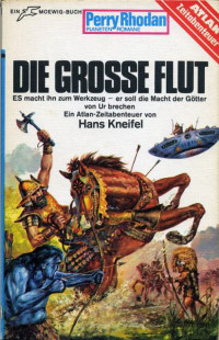 Kneifel, Hans — [Perry Rhodan - Planetenromane 0149] • Die große Flut