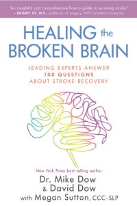 Mike Dow [Mike Dow] — Healing the Broken Brain