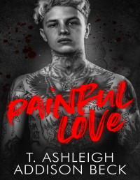 T. Ashleigh & Addison Beck — Painful Love