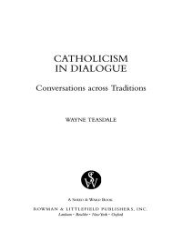 Teasdale, Wayne. — Catholicism in Dialogue