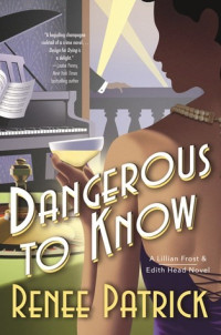 Renee Patrick  — Dangerous to Know