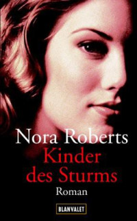Nora Roberts — Kinder des Sturms