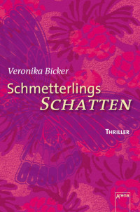 Bicker, Veronika — Schmetterlingsschatten