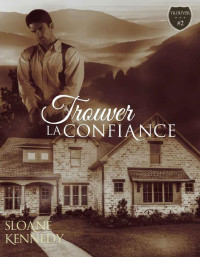 Sloane Kennedy — Trouver (Tome 2) - Trouver la confiance