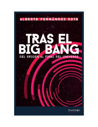 Alberto Fernández Soto — Tras el big bang