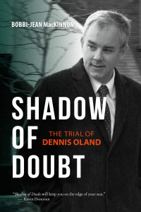 MacKinnon, Bobbi-Jean — Shadow of Doubt: The Trial of Dennis Oland