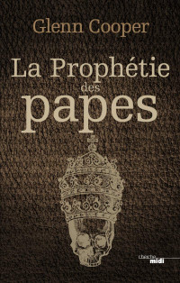 Cooper, Glenn — La Prophétie des papes