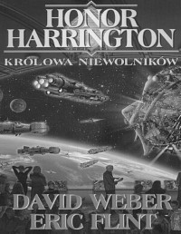 WEBER DAVID FLINT ERIC — Uniwersum Honor Harrington #1 Krolowa Niewolnikow