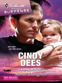 Cindy Dees — The Soldier’s Secret Daughter