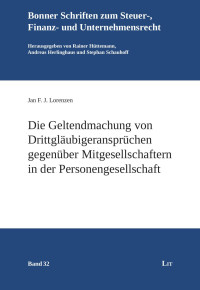 Jan Lorenzen — Die Geltendmachung von Drittgläubigeransprüchen gegenüber Mitgesellschaftern in der Personengesellschaft