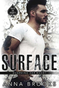 Anna Brooks — Surface (Guarding Her Book 1)