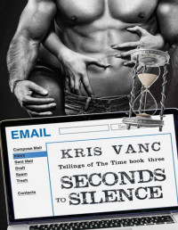 Kris Vanc — Seconds to Silence (Tellings of The Time Book 3)