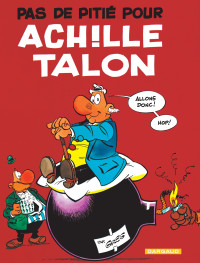 GREG — Achille Talon, tome 13 : Pas de pitié pour Achille Talon