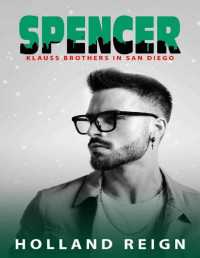 Holland Reign & Klauss Brothers series — Spencer