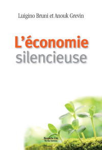 Anouk Grevin, Luigino Bruni — L'économie silencieuse