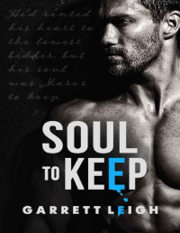 Garrett Leigh — Soul to Keep (Rented Heart Book 2)
