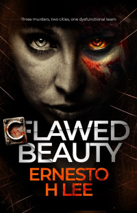 Ernesto Lee — Flawed Beauty