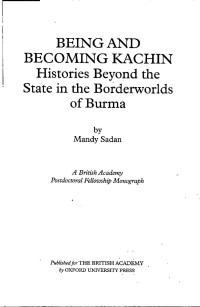 Mandy Sadan — Being and Becoming Kachin: Histories Beyond the State in the Borderworlds of Burma