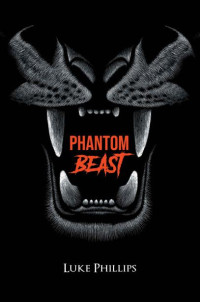 Luke Phillips — Phantom Beast