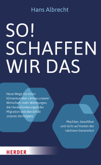 Hans Albrecht; — So! Schaffen wir das