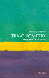 Glen van Brummelen — Trigonometry: A Very Short Introduction