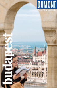Matthias Eickhoff — DuMont Reise-Taschenbuch Reiseführer Budapest