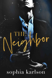 Sophia Karlson — The Neighbor (Love Nests #3)