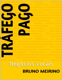 Bruno Meirino — Tráfego pago: negócios locais