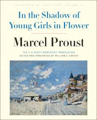 Marcel Proust — In the Shadow of Young Girls in Flower