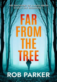 Rob Parker — Far From the Tree
