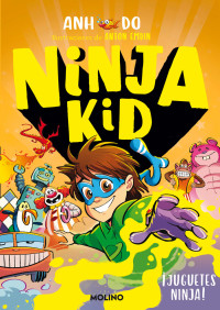 Anh Do — Ninja Kid 7 - ¡Juguetes ninja!