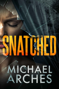 Michael Arches — Snatched