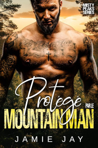 Jamie Jay — Protégé par le Mountain Man (Misty Peaks 5)