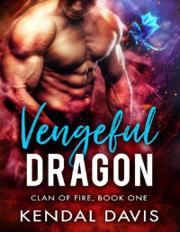 Kendal Davis [Davis, Kendal] — Vengeful Dragon