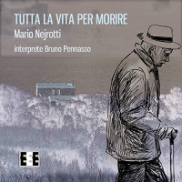 Mario Nejrotti — Tutta la vita per morire