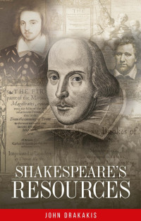 John Drakakis — Shakespeare's Resources