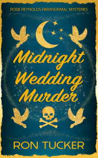 Ron Tucker — Midnight Wedding Murder