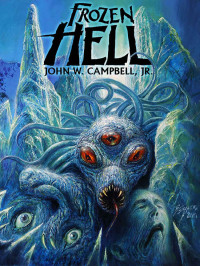 John W. Campbell Jr. — Frozen Hell