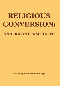 Brendan Carmody — Religious Conversion: An African Perspective