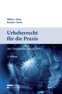 Thomas Hhne;Sascha Jung;Alexander Koukal;Georg Streit; — Urheberrecht fr die Praxis