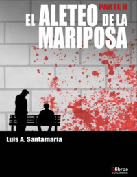 Luis A. Santamaría — El Aleteo De La Mariposa