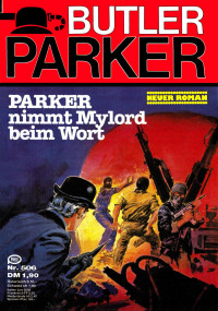 Jochen Kobusch — Butler Parker 506 - PARKER nimmt Mylord beim Wort