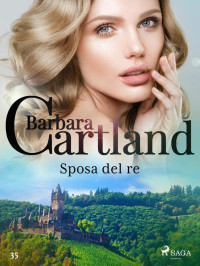 Barbara Cartland — Sposa del re