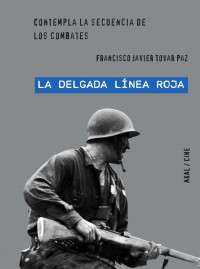 Tovar Paz, Francisco Javier.; — La delgada linea roja