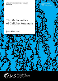 Jane Hawkins — The Mathematics of Cellular Automata