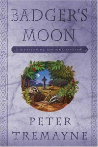 Peter Tremayne — Badger's Moon (Sister Fidelma 13)