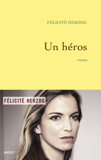 Félicité Herzog — Un héros